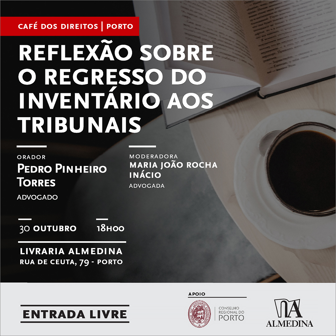 Café dos Direitos – “Reflexão sobre o regresso do inventário aos tribunais”